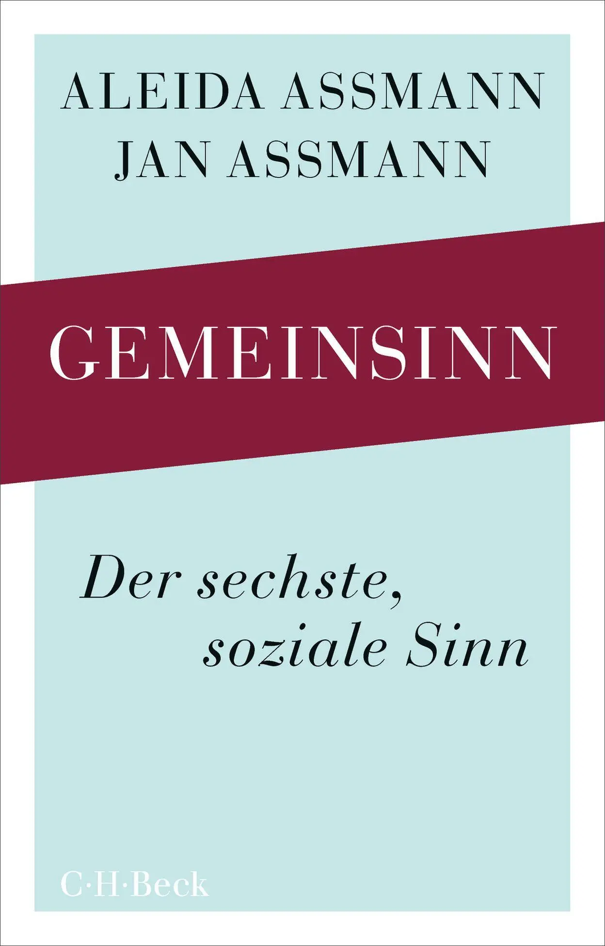 Cover: 9783406850851 | Gemeinsinn | Der sechste, soziale Sinn | Aleida Assmann (u. a.) | Buch