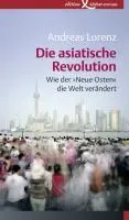 Cover: 9783896840851 | Die asiatische Revolution | Wie der 'Neue Osten' die Welt verändert