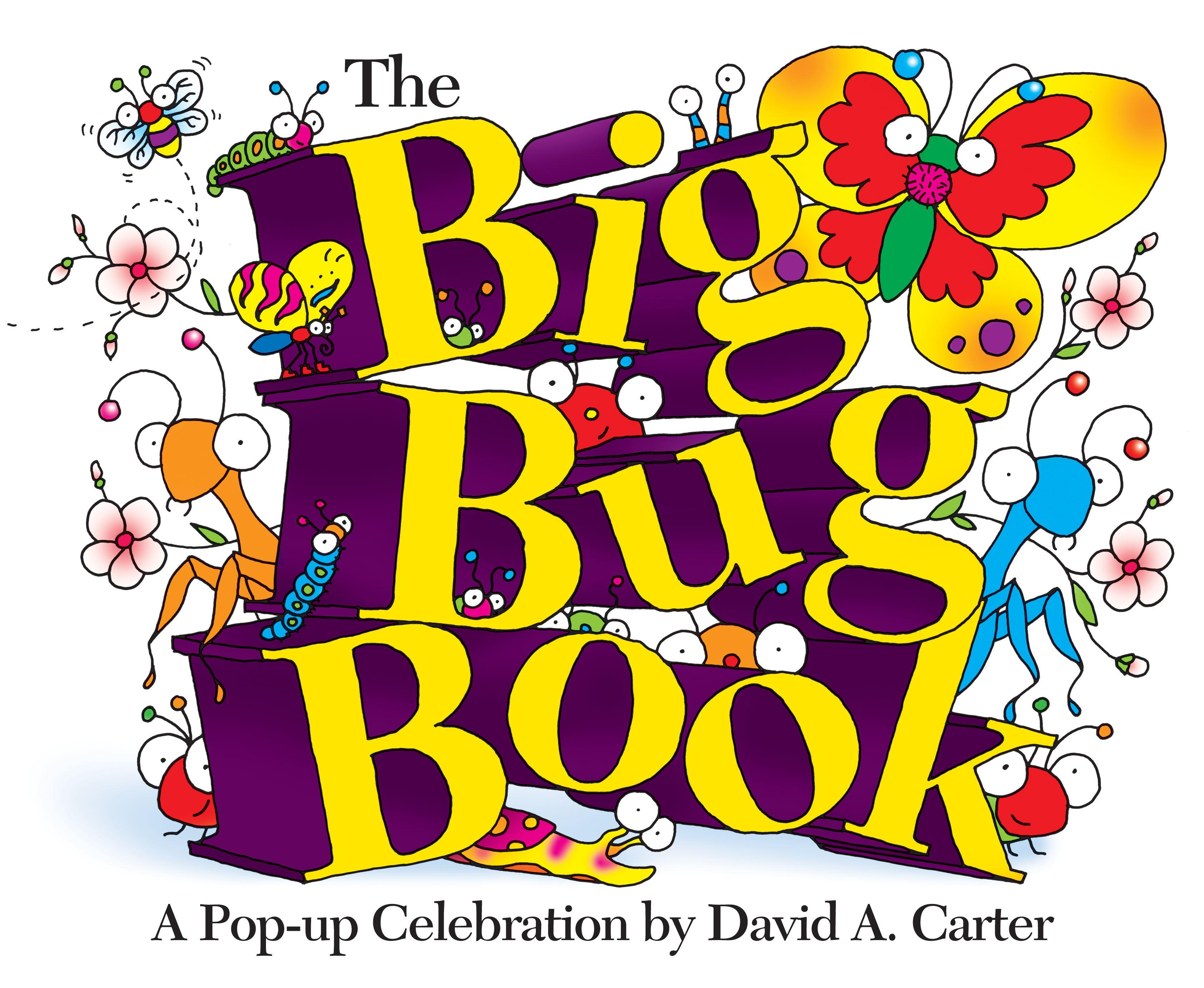 The Big Bug Book: A Pop-Up Celebration by David A. Carter  David A. Carter  Buch  David Carter's Bugs  Englisch  2008  LITTLE SIMON  EAN 9781416940951 - Carter, David A.