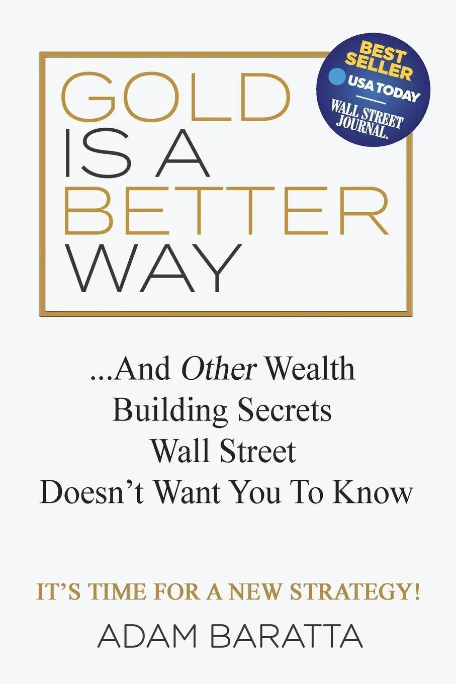Cover: 9781642791051 | Gold Is A Better Way | Adam Baratta | Taschenbuch | Englisch | 2018