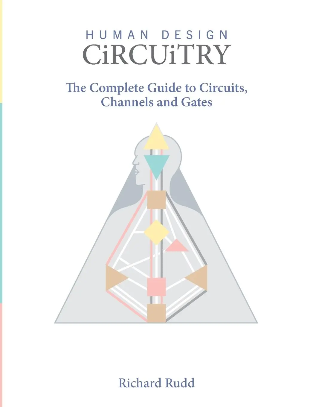 Cover: 9781999671051 | Human Design - Circuitry | Richard Rudd | Buch | Englisch | 2021
