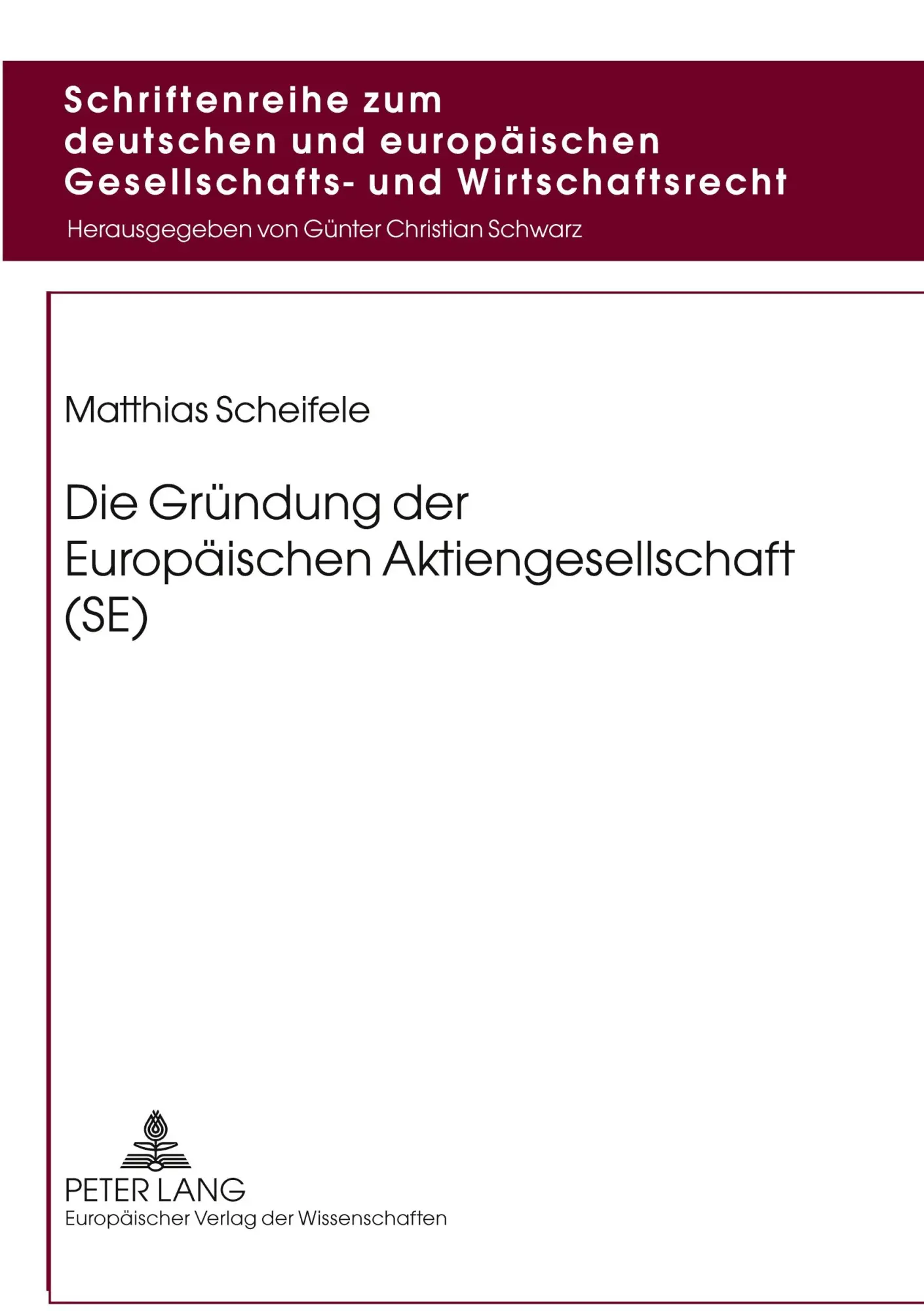 Cover: 9783631531051 | Die Gründung der Europäischen Aktiengesellschaft (SE) | Scheifele