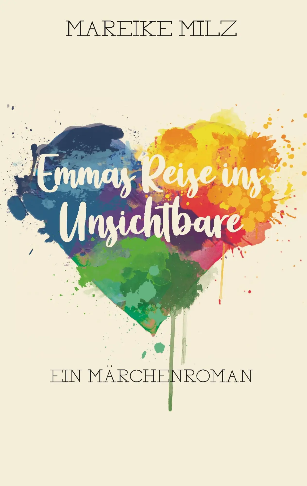Cover: 9783752861051 | Emmas Reise ins Unsichtbare | Ein Märchenroman | Mareike Milz | Buch