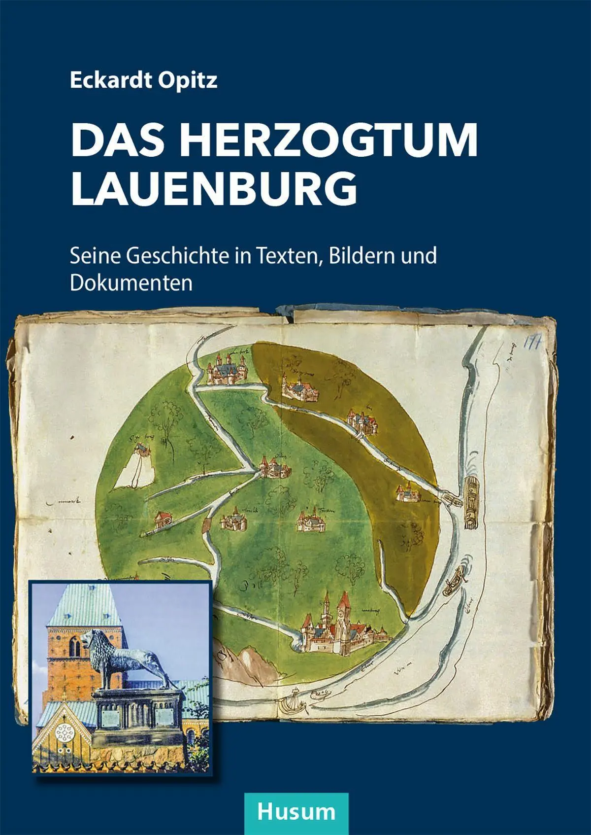 Cover: 9783967171051 | Das Herzogtum Lauenburg | Eckardt Opitz | Buch | 284 S. | Deutsch