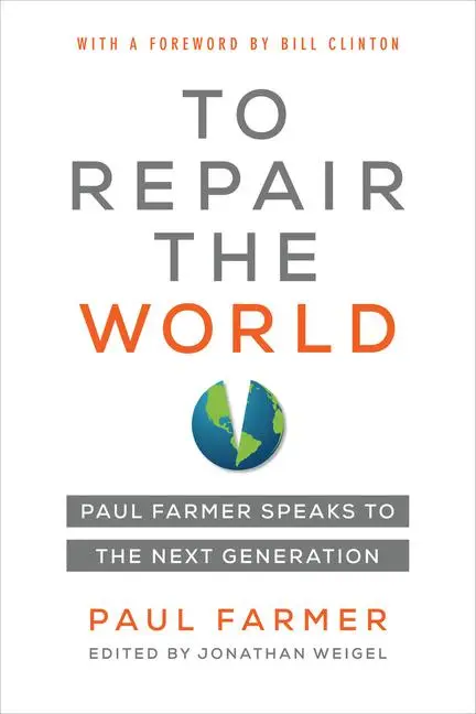 Cover: 9780520321151 | To Repair the World | Paul Farmer Speaks to the Next Generation | Buch