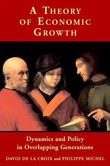 Cover: 9780521001151 | A Theory of Economic Growth | David De La Croix (u. a.) | Taschenbuch