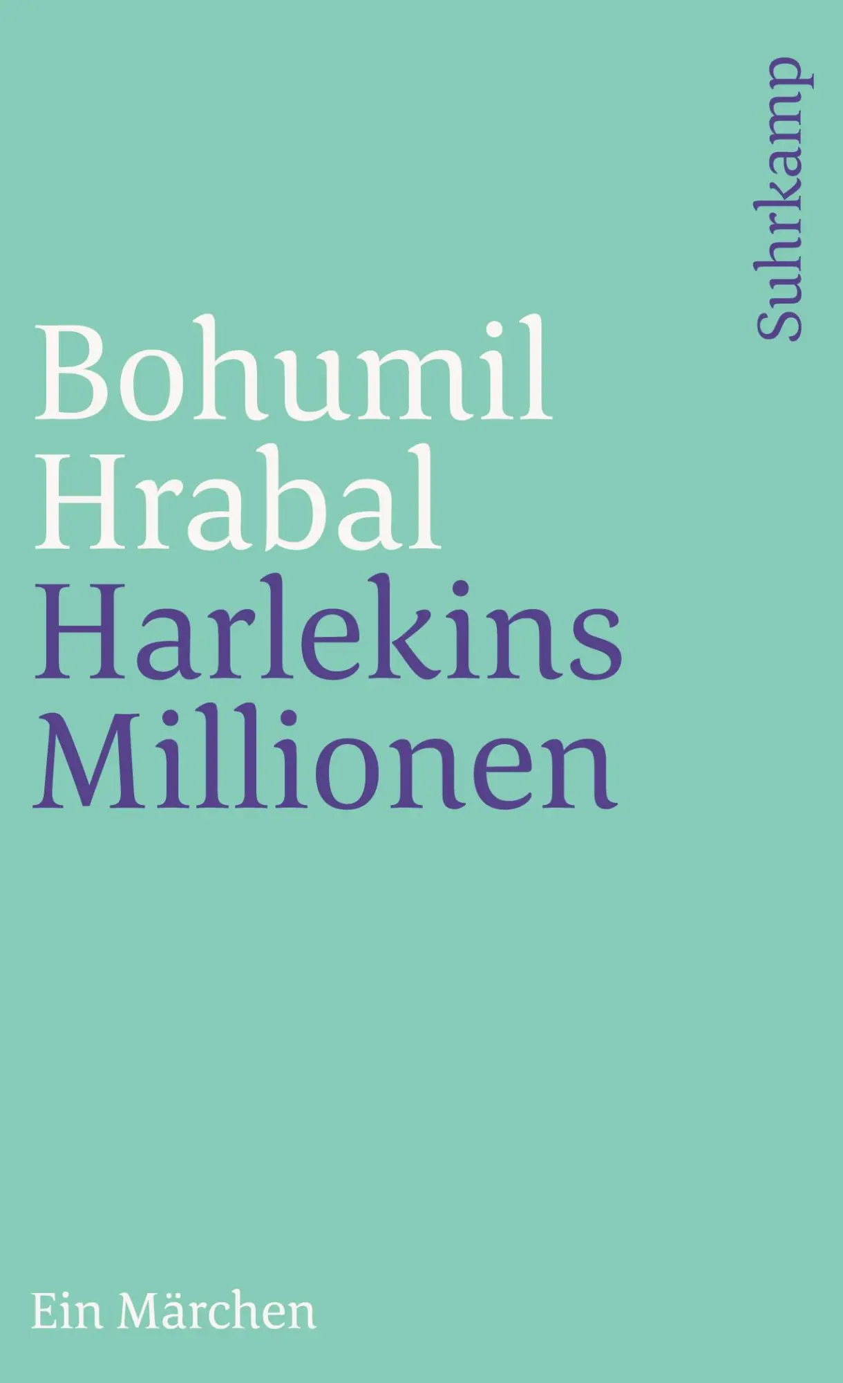 Cover: 9783518381151 | Harlekins Millionen | Ein Märchen | Bohumil Hrabal | Taschenbuch