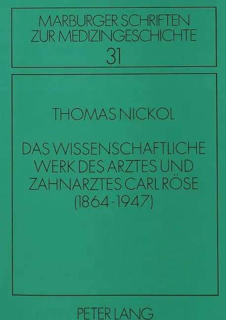 Cover: 9783631451151 | Das wissenschaftliche Werk des Arztes und Zahnarztes Carl Röse | Buch