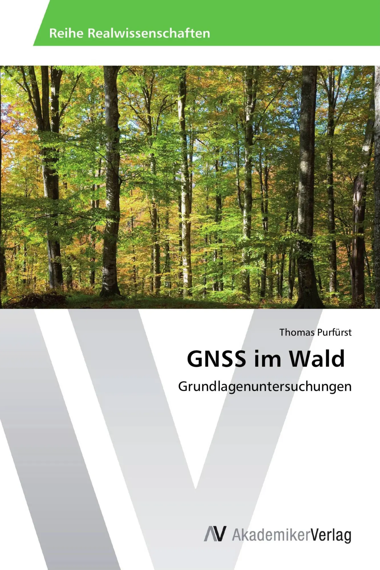Cover: 9783639471151 | GNSS im Wald | Grundlagenuntersuchungen | Thomas Purfürst | Buch