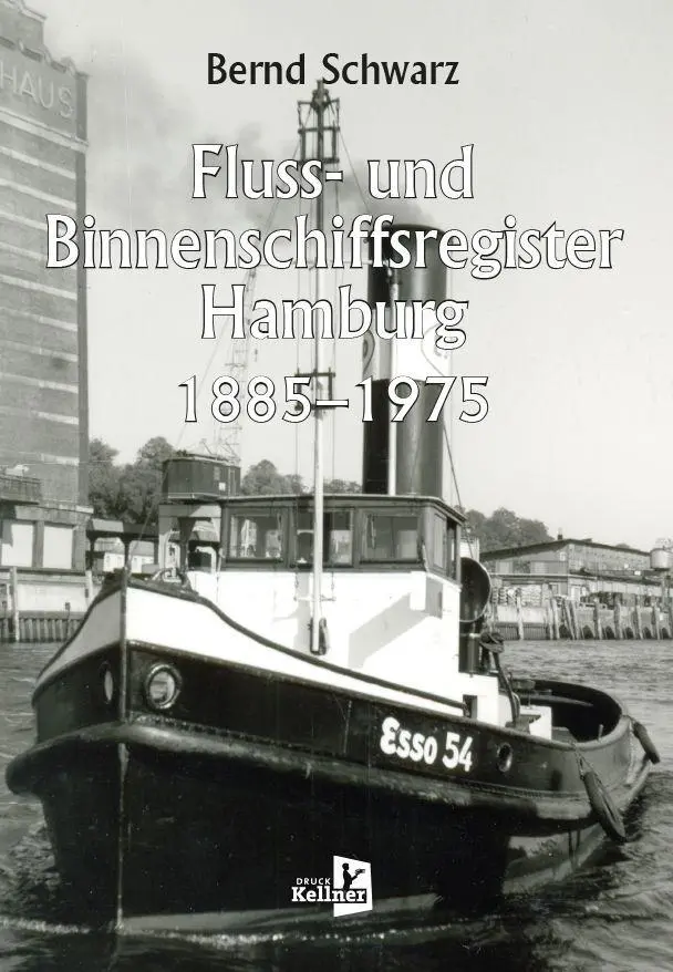 Cover: 9783910871151 | Fluss- und Binnenschiffsregister Hamburg 1885-1975 | Bernd Schwarz