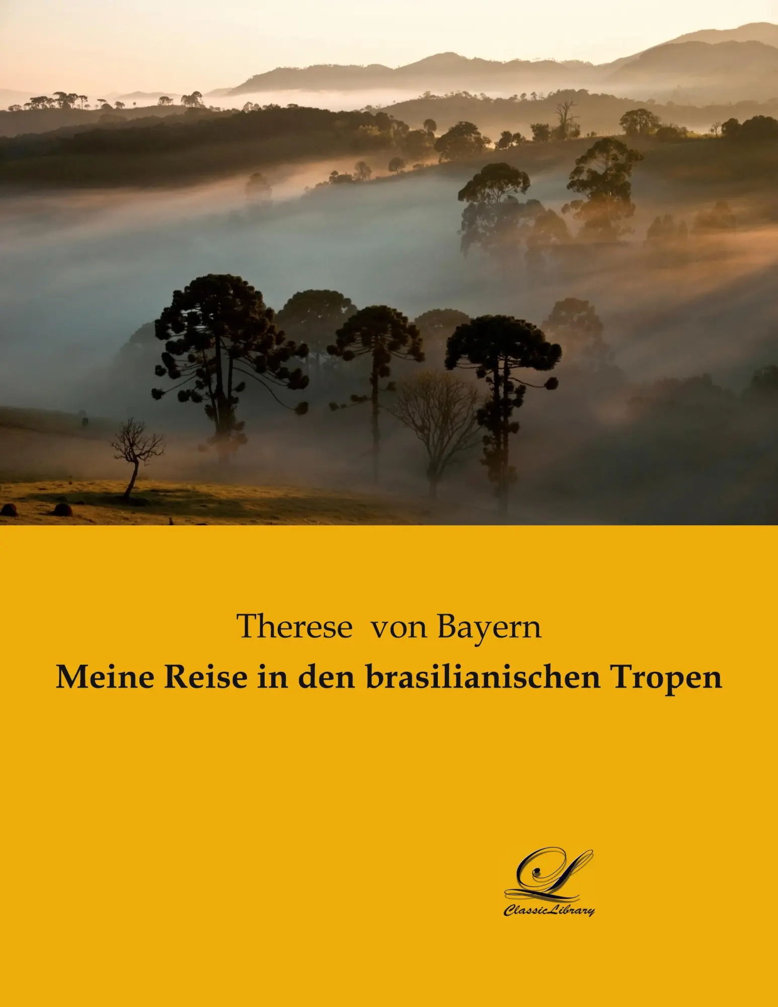 Cover: 9783961671151 | Meine Reise in den brasilianischen Tropen | Therese von Bayern | Buch