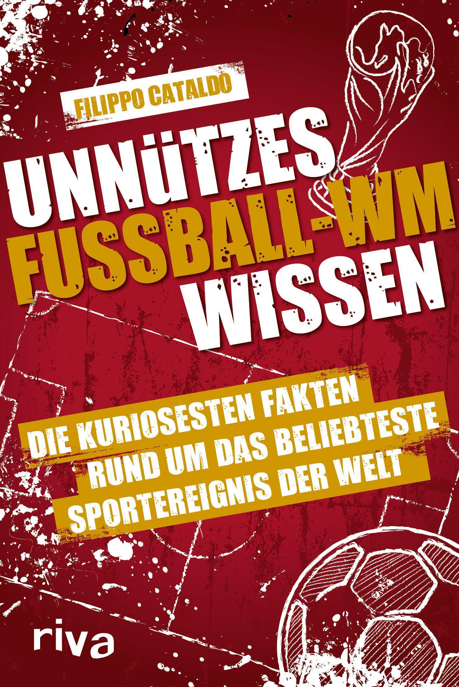 Cover: 9783742321251 | Unnützes Fußball-WM-Wissen | Filippo Cataldo | Taschenbuch | 240 S.