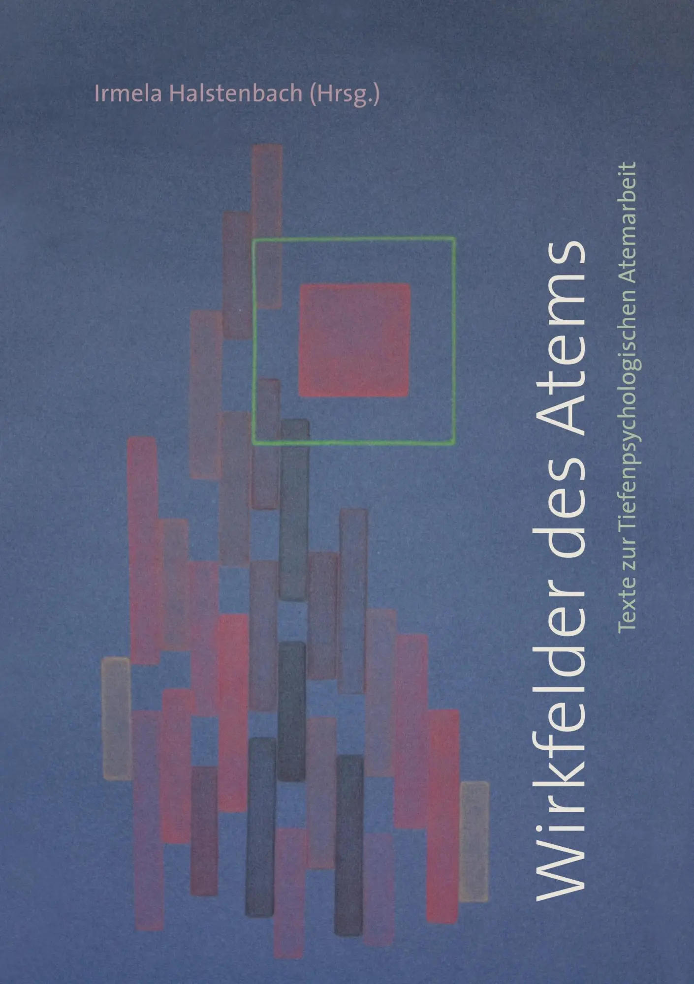 Cover: 9783750481251 | Wirkfelder des Atems | Texte zur Tiefenpsychologischen Arbeit | Irmela