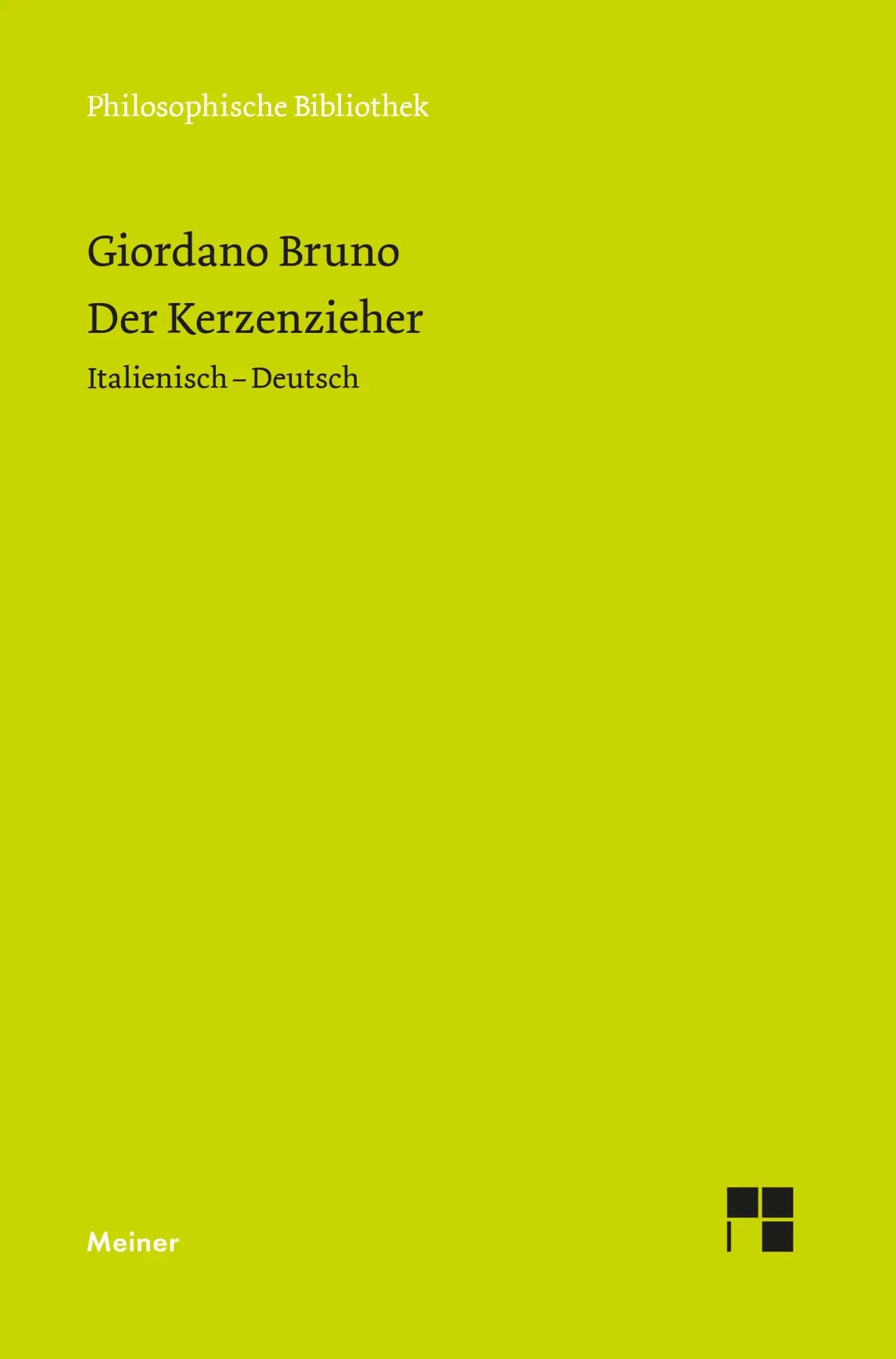 Cover: 9783787351251 | Der Kerzenzieher | Italienisch-Deutsch | Giordano Bruno | Buch | 2026