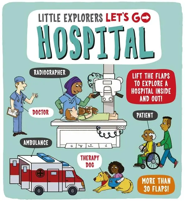Cover: 9781800781351 | Little Explorers: Let's Go! Hospital | Catherine Ard | Buch | Englisch
