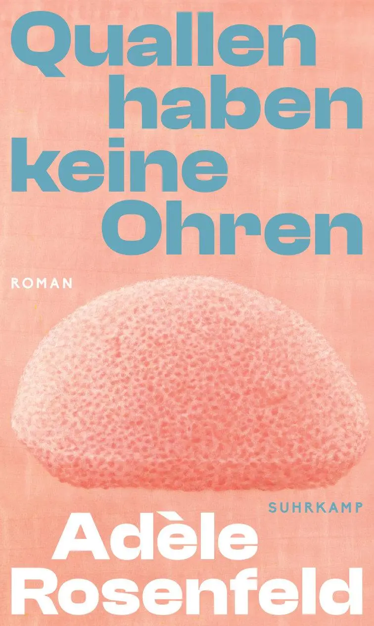 Cover: 9783518431351 | Quallen haben keine Ohren | Adèle Rosenfeld | Buch | 221 S. | Deutsch