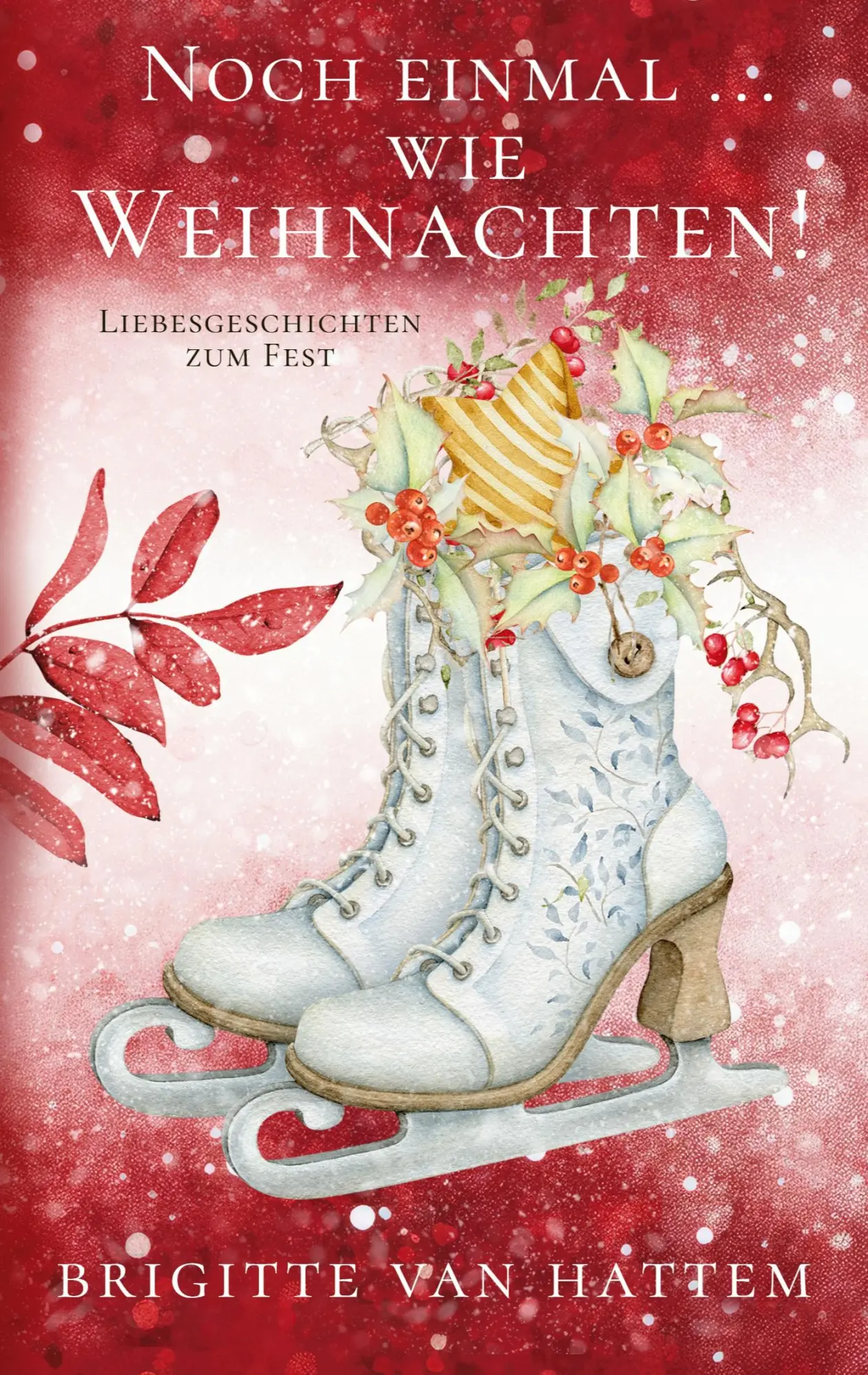 Cover: 9783757881351 | Noch einmal ... wie Weihnachten | Liebesgeschichten zum Fest | Hattem