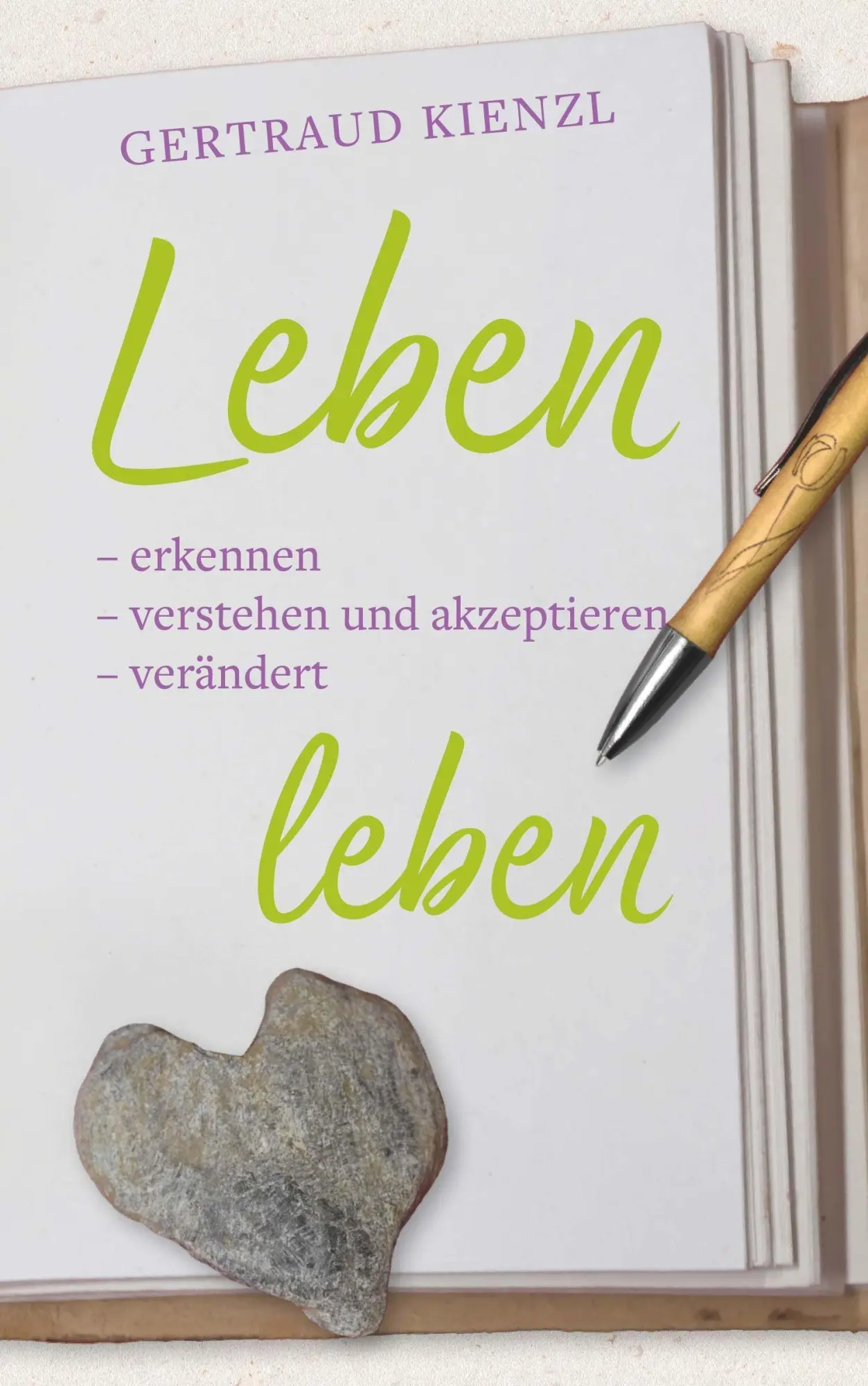 Cover: 9783992031351 | Leben -erkennen -verstehen und akzeptieren -verändert leben | Gertraud