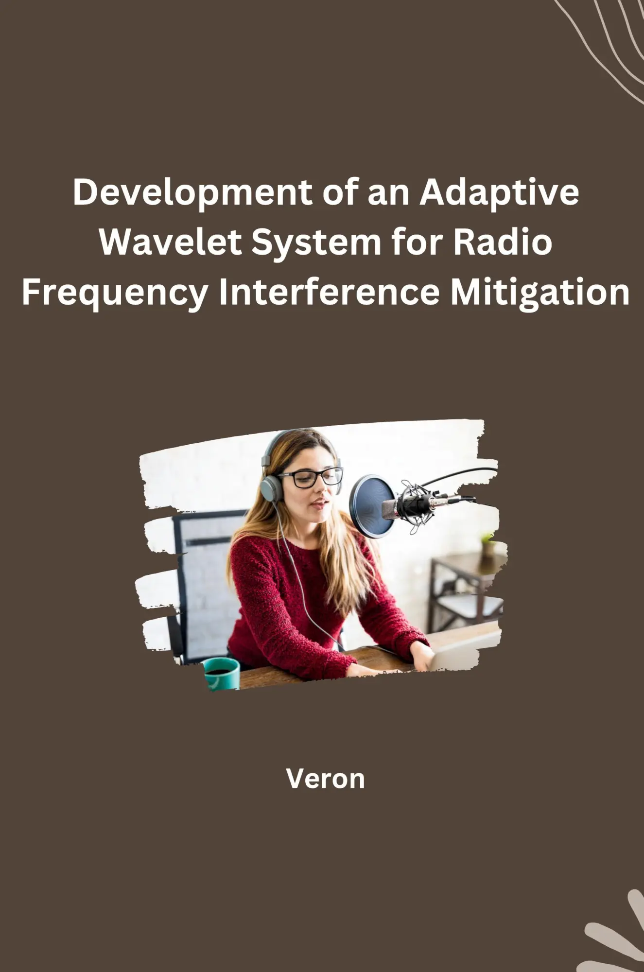 Development of an Adaptive Wavelet System for Radio Frequency Interference Mitigation - VERON Kartoniert (TB)