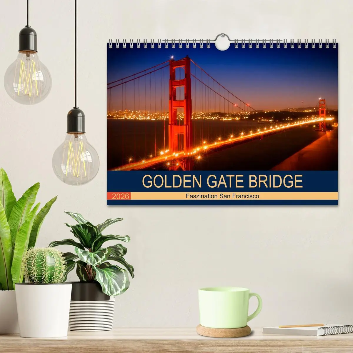 Bild: 9783516201451 | GOLDEN GATE BRIDGE Faszination San Francisco (Wandkalender 2026 DIN...