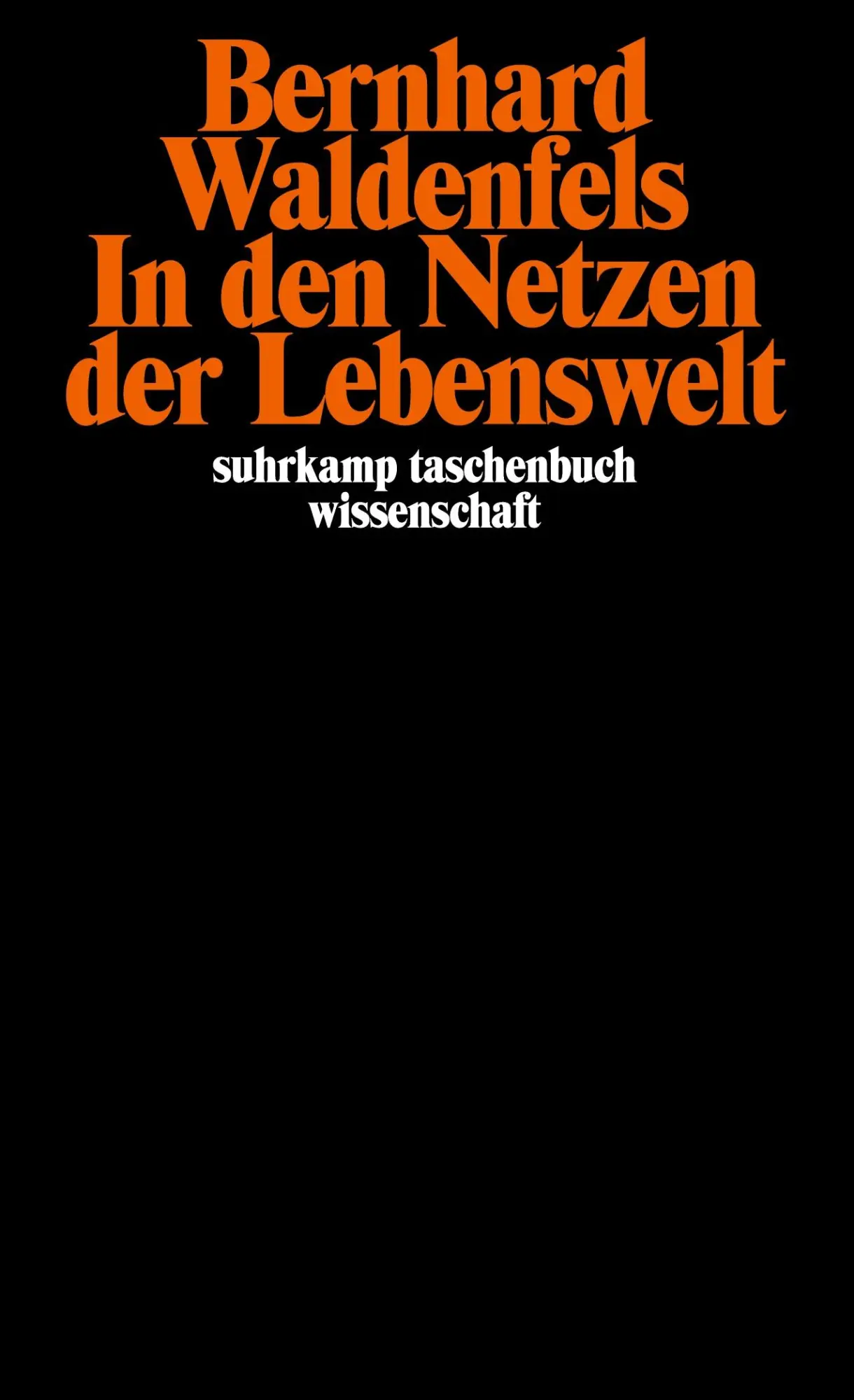 Cover: 9783518281451 | In den Netzen der Lebenswelt | Bernhard Waldenfels | Taschenbuch