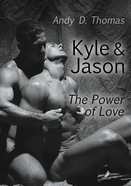 Cover: 9783960891451 | Kyle &amp; Jason: The Power of Love | Andy D. Thomas | Taschenbuch | 2017