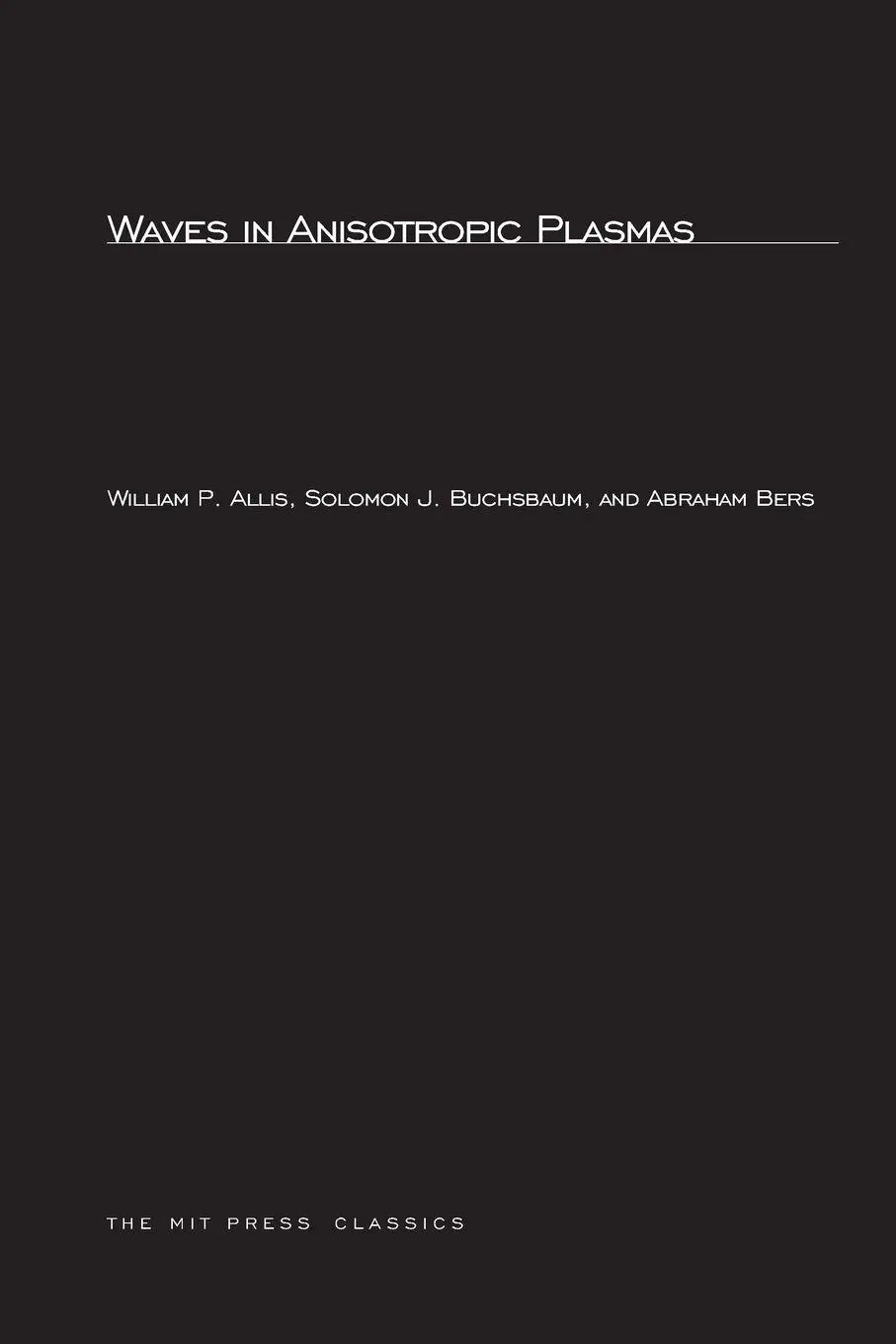 Cover: 9780262511551 | Waves in Anisotropic Plasmas | William P. Allis (u. a.) | Taschenbuch