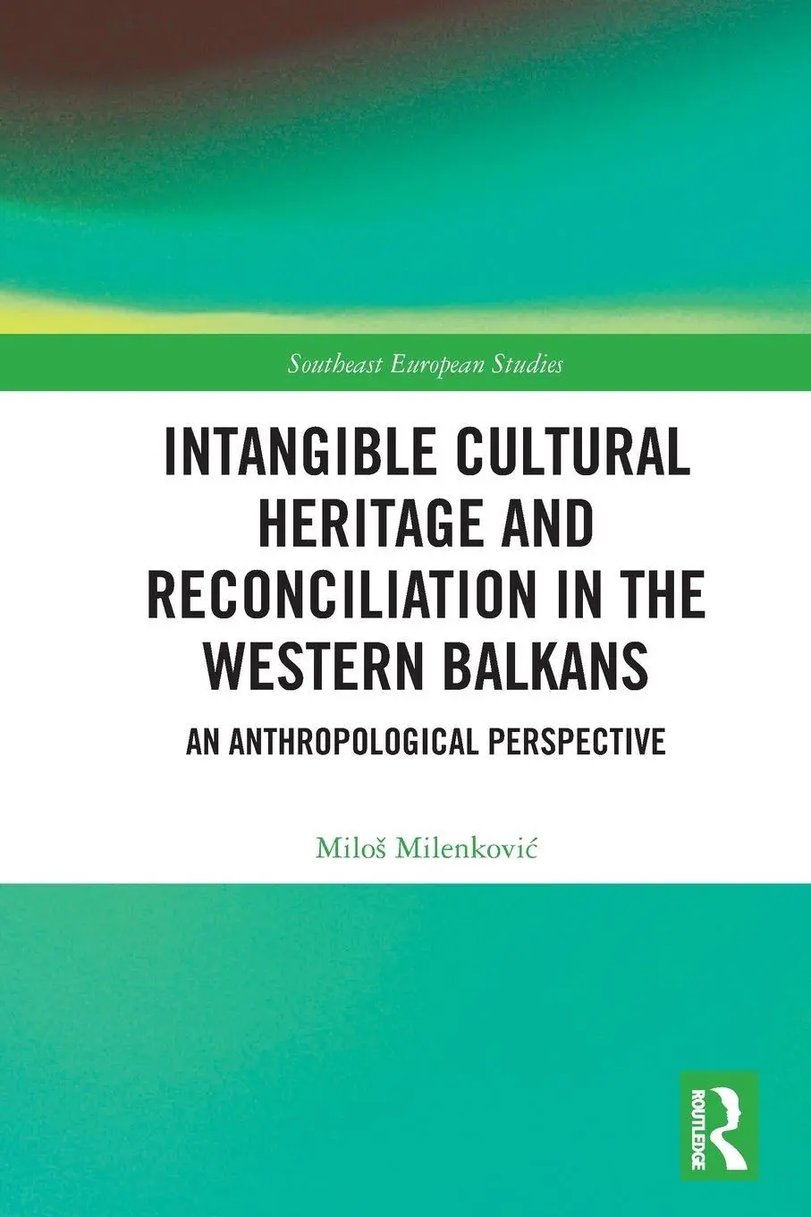 Cover: 9781032801551 | Intangible Cultural Heritage and Reconciliation in the Western Balkans