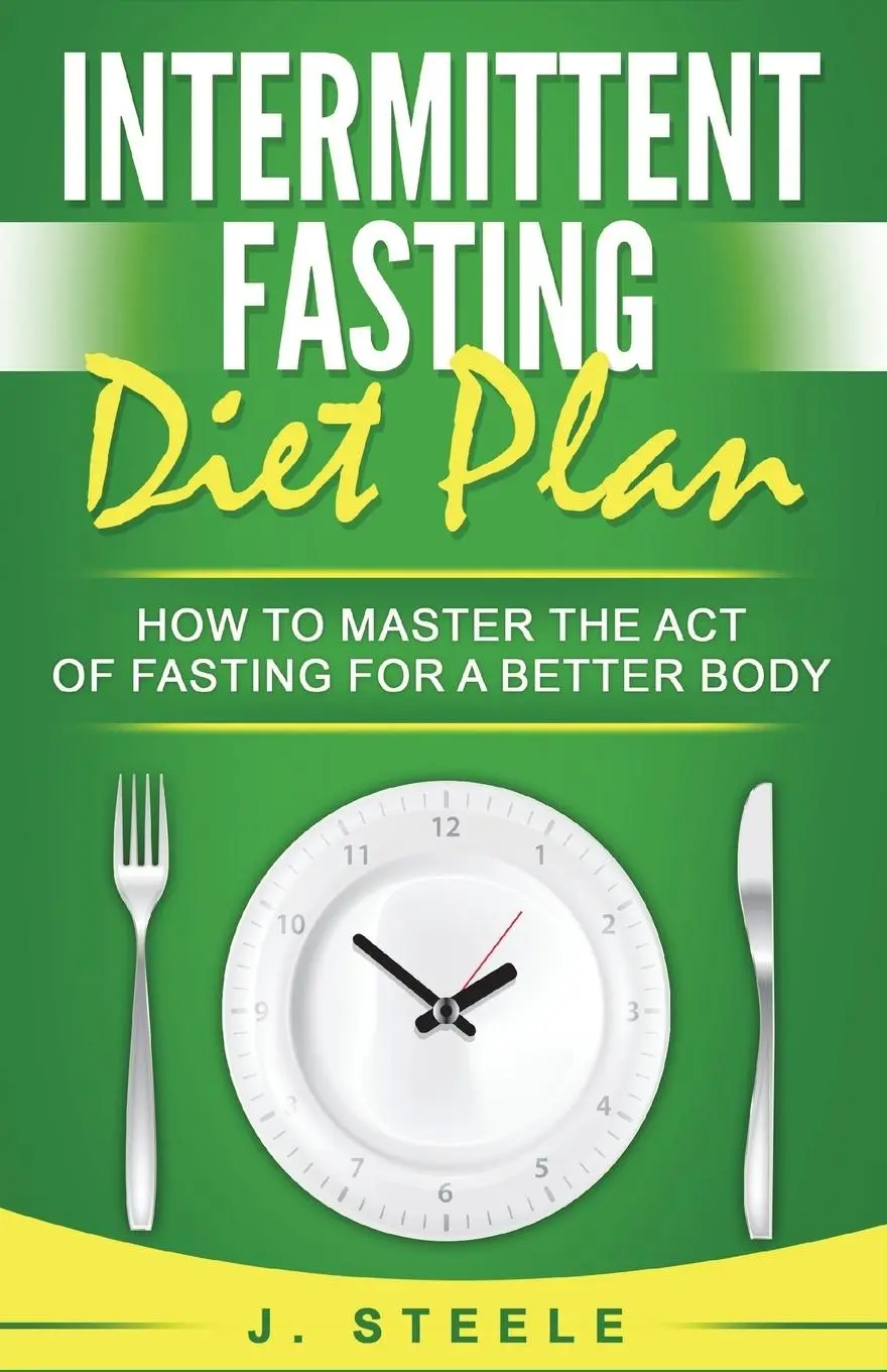 Cover: 9781648301551 | Intermittent Fasting Diet Plan | J. Steele | Taschenbuch | Englisch
