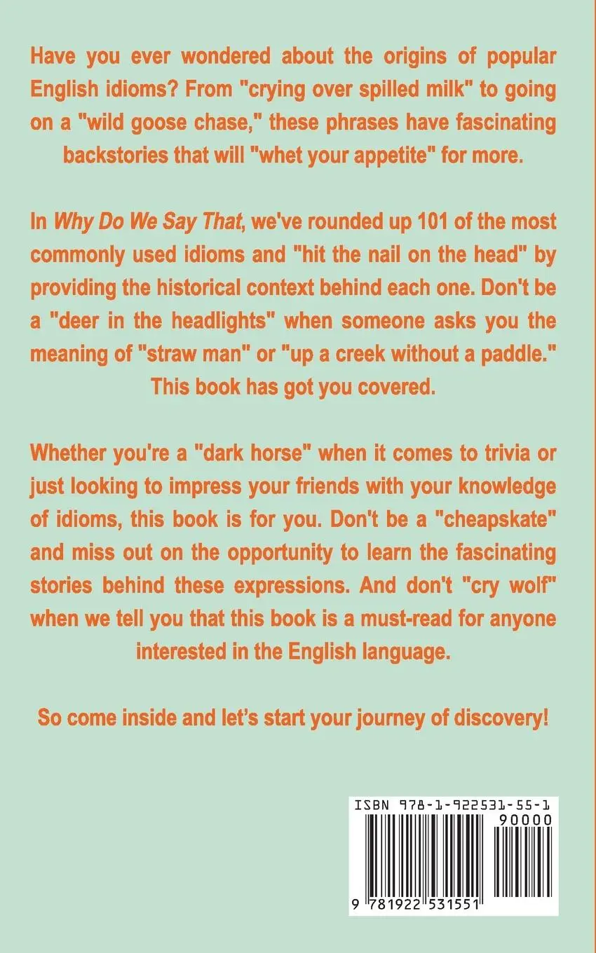 Rückseite: 9781922531551 | Why Do We Say That? 101 Idioms, Phrases, Sayings &amp; Facts! A Brief...