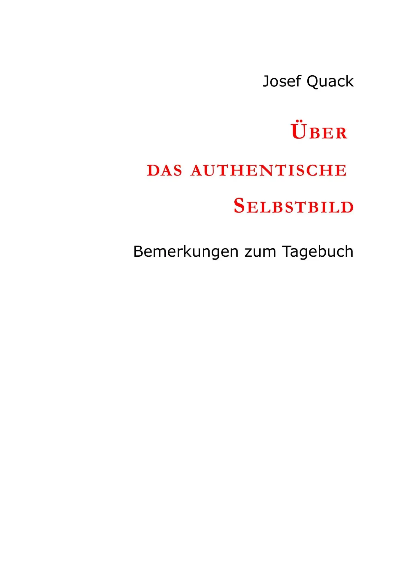 Cover: 9783734541551 | Über das authentische Selbstbild | Bemerkungen zum Tagebuch | Quack