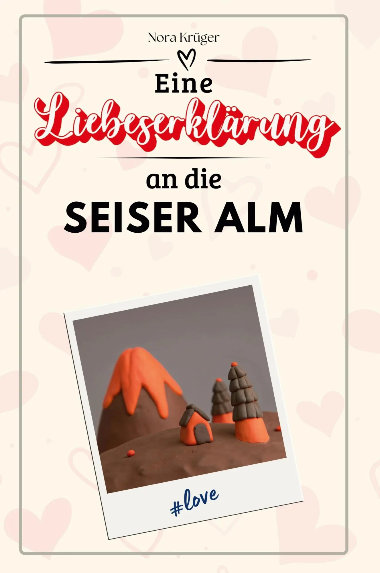 Cover: 9783759151551 | Eine Liebeserklärung an die Seiser Alm | Nora Krüger | Taschenbuch