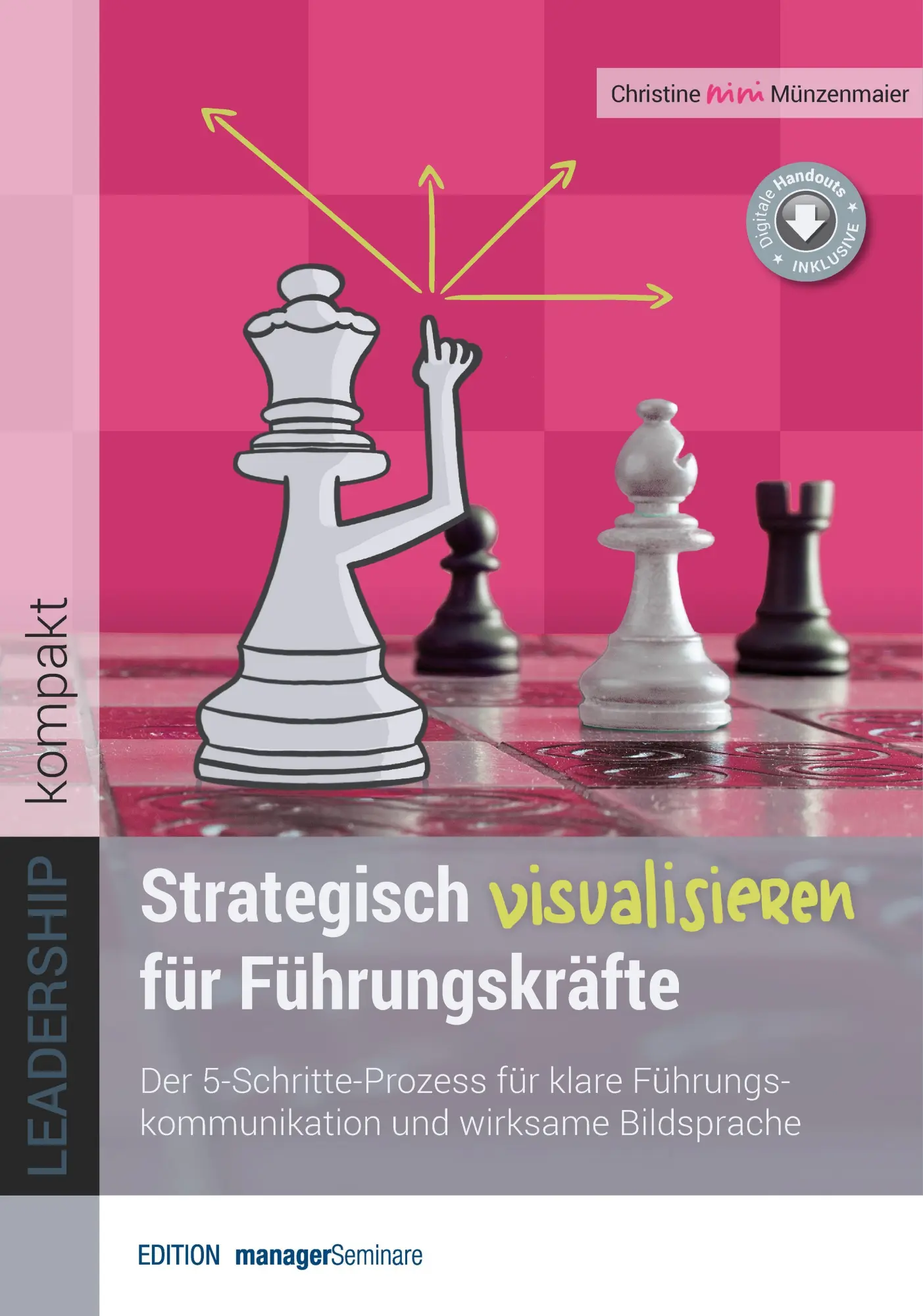 Cover: 9783949611551 | Strategisch visualisieren für Führungskräfte | Christine Münzenmaier