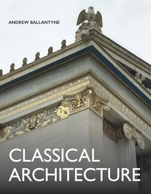 Cover: 9780719841651 | Classical Architecture | Andrew Ballantyne | Buch | Gebunden | 2023