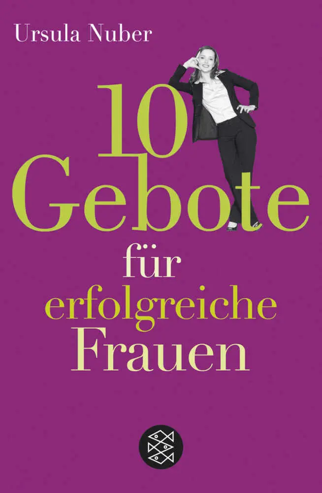 Cover: 9783596171651 | 10 Gebote für erfolgreiche Frauen | Ursula Nuber | Taschenbuch | 2008