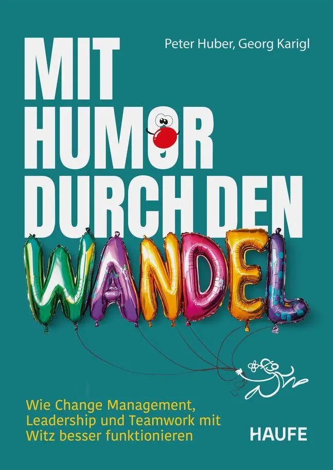 Cover: 9783648191651 | Mit Humor durch den Wandel | Peter Huber (u. a.) | Taschenbuch | 2025