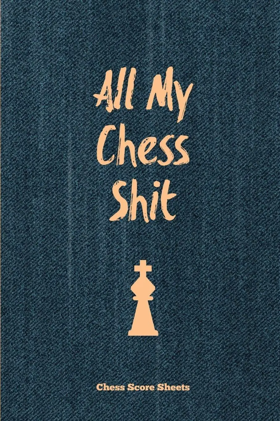 Cover: 9781649441751 | All My Chess Shit, Chess Score Sheets | Amy Newton | Taschenbuch