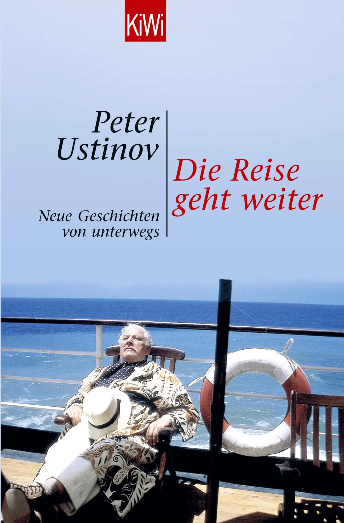 Cover: 9783462031751 | Die Reise geht weiter | Neue Geschichten von unterwegs | Peter Ustinov