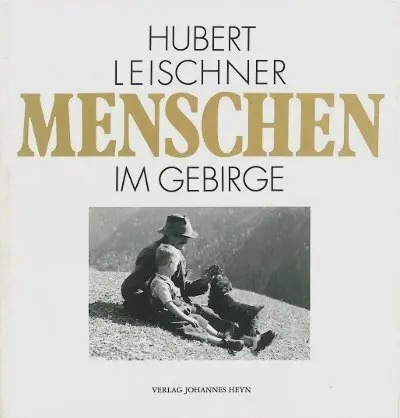 Cover: 9783708401751 | Menschen im Gebirge | Hubert Leischner | Buch | 156 S. | Deutsch