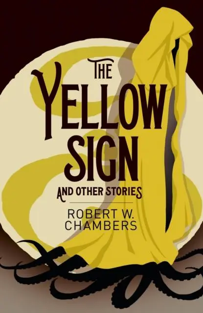 Cover: 9781398801851 | The Yellow Sign and Other Stories | Robert W. Chambers | Taschenbuch