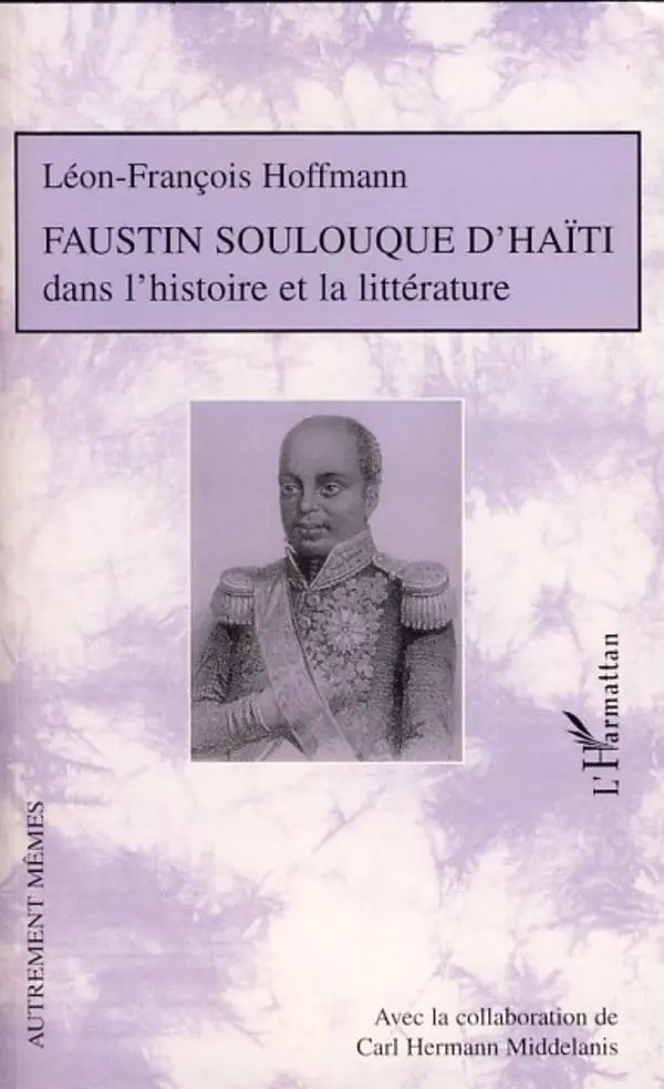 Cover: 9782296041851 | Faustin Soulouque d'Haïti | Léon-François Hoffmann | Taschenbuch