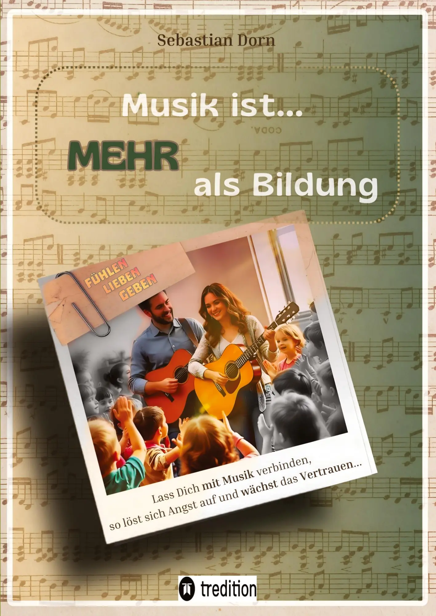 Cover: 9783384671851 | Musik ist... MEHR als Bildung | Sebastian Dorn | Taschenbuch | 208 S.