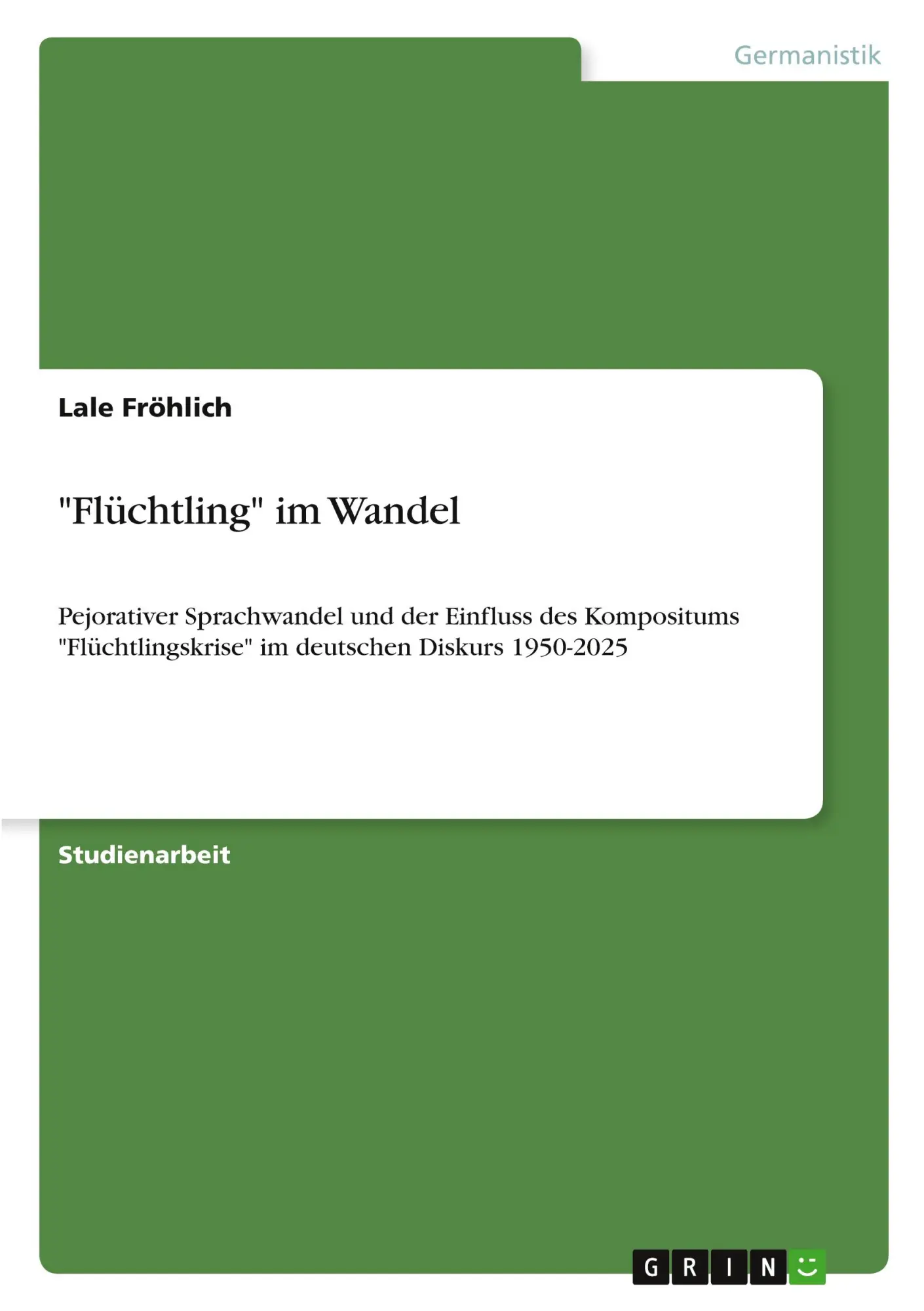 Cover: 9783389171851 | "Flüchtling" im Wandel | Lale Fröhlich | Taschenbuch | 44 S. | Deutsch