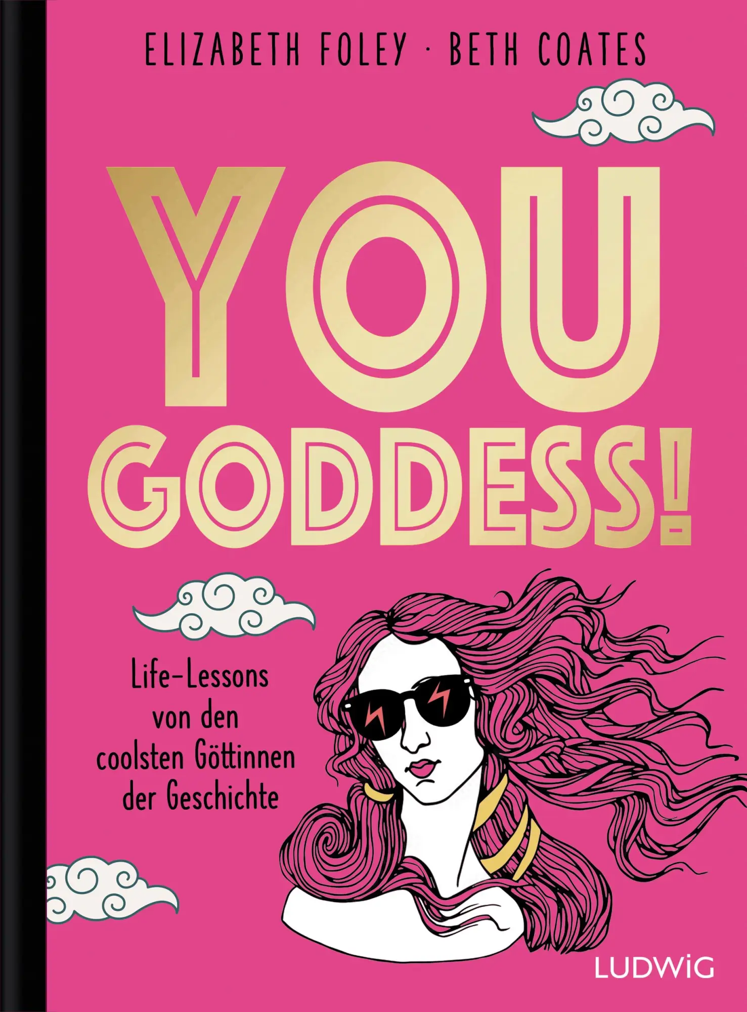 Cover: 9783453281851 | You Goddess! | Life Lessons von den coolsten Göttinnen der Geschichte