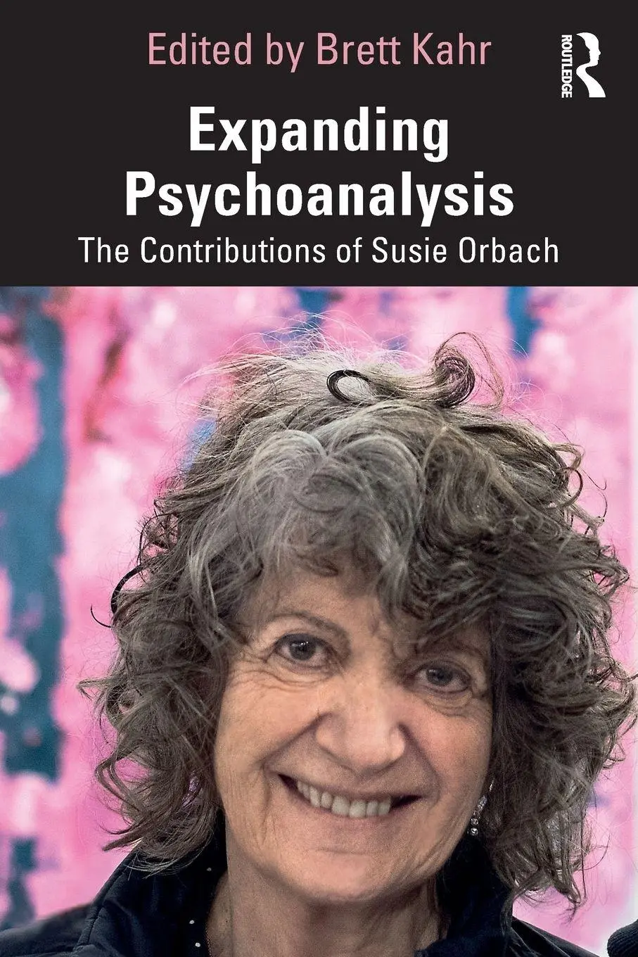 Cover: 9781032861951 | Expanding Psychoanalysis | The Contributions of Susie Orbach | Kahr
