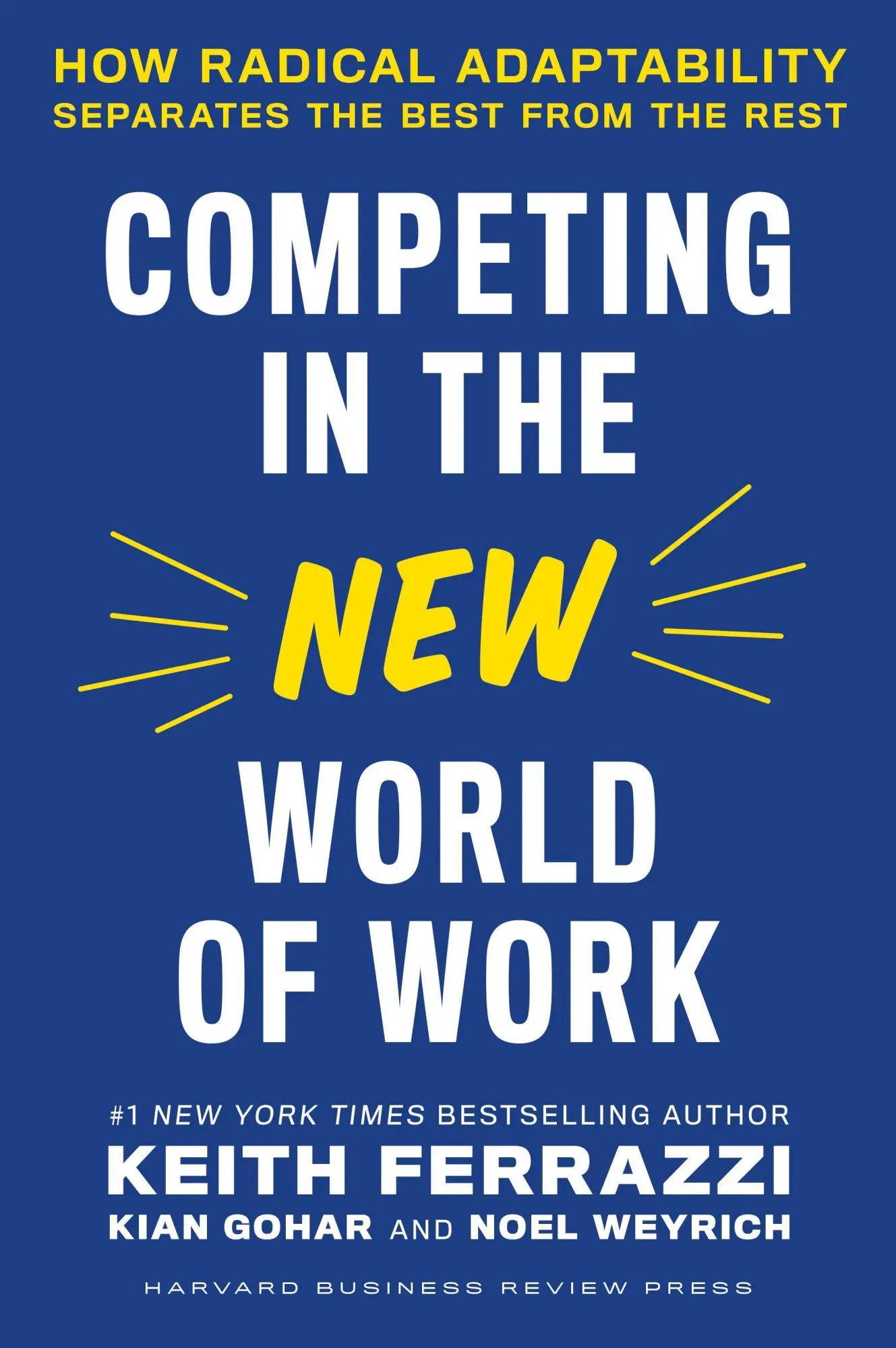 Cover: 9781647821951 | Competing in the New World of Work | Keith Ferrazzi (u. a.) | Buch | X Cover: 9781647821951 | Competing in the New World of Work | Keith Ferrazzi (u. a.) | Buch | X