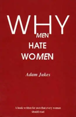 Cover: 9781853431951 | Jukes, A: Why Men Hate Women | Adam Edward Jukes | Taschenbuch | 1993