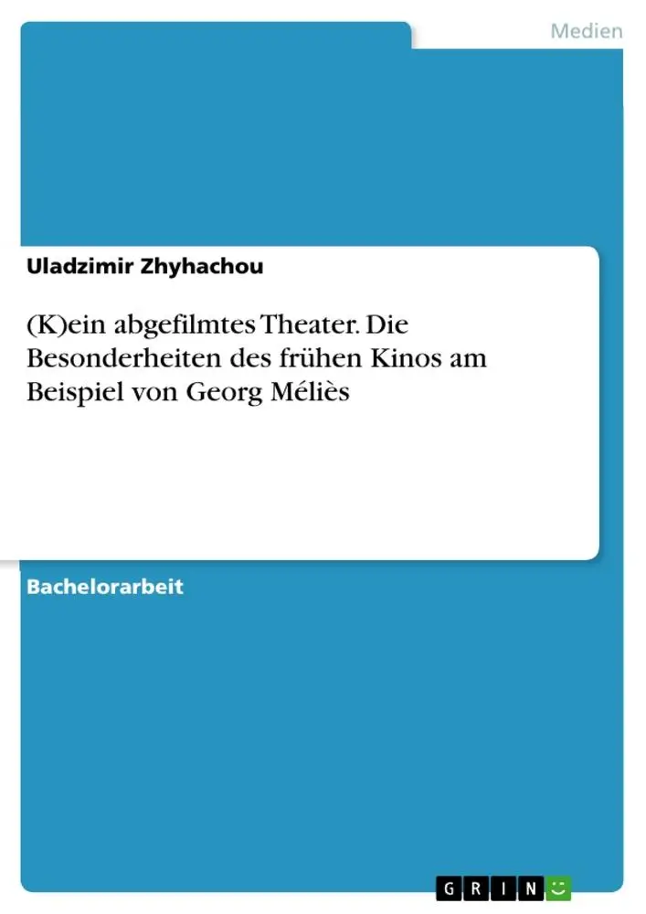 Cover: 9783346041951 | (K)ein abgefilmtes Theater. Die Besonderheiten des frühen Kinos am...