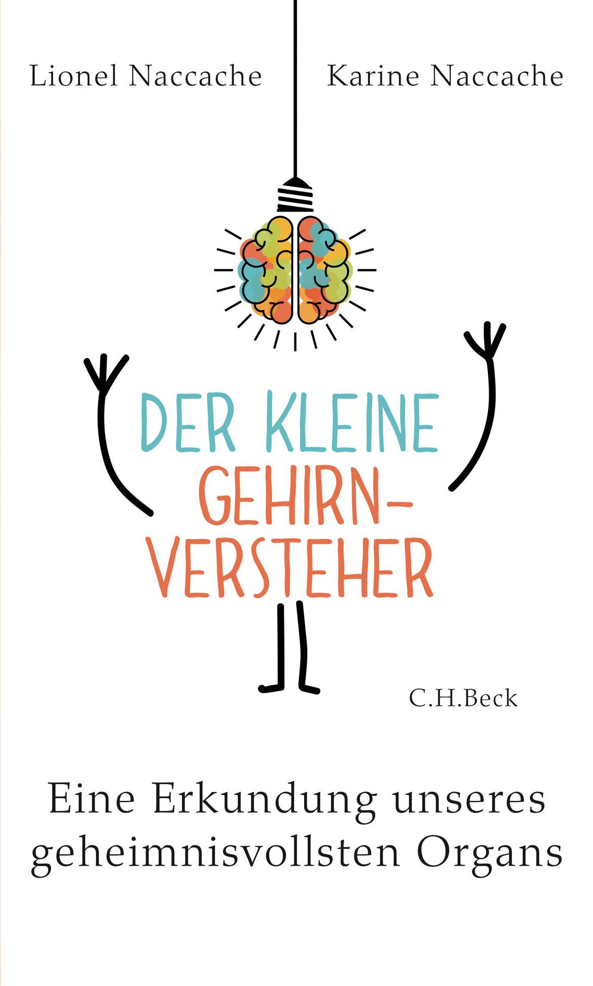 Cover: 9783406741951 | Der kleine Gehirnversteher | Lionel Naccache (u. a.) | Buch | 180 S.