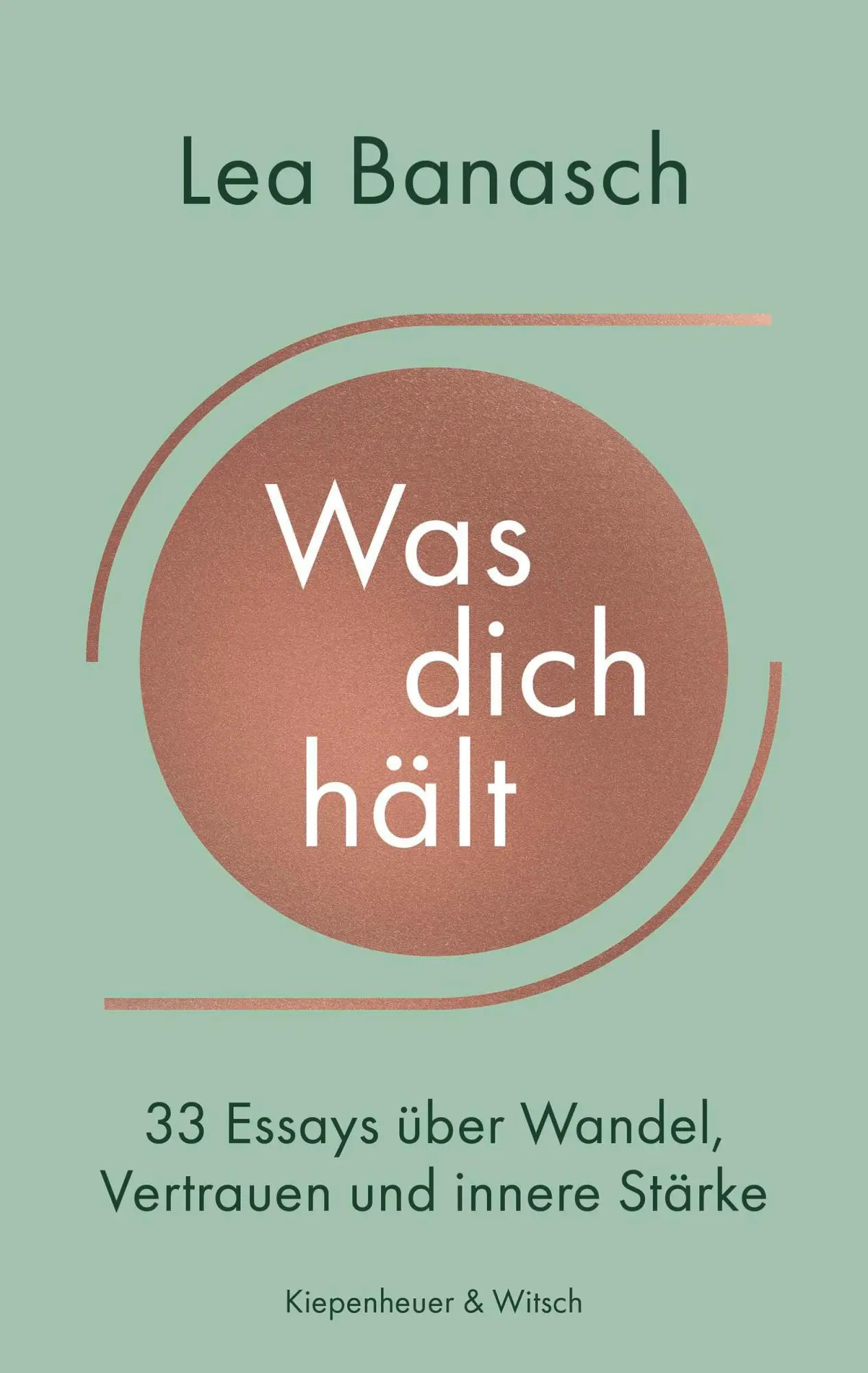 Cover: 9783462011951 | Was dich hält | 33 Essays über Wandel, Vertrauen und innere Stärke